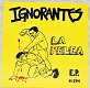 IGNORANTES/LA PELEA EP (LTD.500)