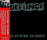 DEFIANCE/NO FUTURE NO HOPE(LTD.300)