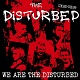 DISTURBED/WE ARE THE DISTURBED