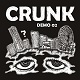 CRUNK/DEMO 2