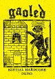 GAOLED/BESTIAL HATRDCORE DEMO (LTD.200)
