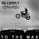 NO COMPLY // THEY LIVE/SPLIT -TO THE MAX- (LTD.485)