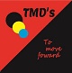TMD'S/TO MOVE FORWARD