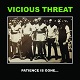 VICIOUS THREAT/PATIENCE IS GONE... (LTD.100 WHITE)