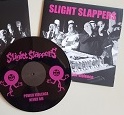 SLIGHT SLAPPERS/SWEET POWER VIOLENCE (LTD.300)