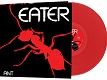 EATER/ANT -LTD RED VINYL-