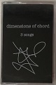 DIMENSIONS OF CHORD/3 SONGS