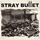 STRAY BULLET/FACTORY EP