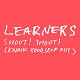 LEARNERS/SHOUT! SHOUT! (KNOCK YOURSELF OUT)