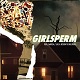GIRLSPERM/THE MUSE ASCENDS - RETURN TO GIRLSPERM
