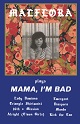 MALFLORA/MAMA,I'M BAD