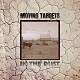 MOVING TARGETS/IN THE DUST (LTD.250 RED VINYL)