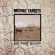 MOVING TARGETS/IN THE DUST (LTD.250 RED VINYL)