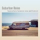 SUBURBAN NOISE/SOMEWHERE BETWEEN NOW AND FOREVER (LTD.50 国内流通盤対訳付)