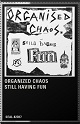 ORGANIZED CHAOS/STILL HAVING FUN (カセットバージョン)