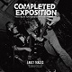 COMPLETED EXPOSITION/EARLY TRACKS 2004-2013 (LTD.300 BLACK)