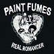 PAINT FUMES/REAL ROMANCER