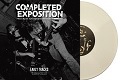 COMPLETED EXPOSITION/EARLY TRACKS 2004-2013 (LTD.200 WHITE)