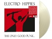 ELECTRO HIPPIES/THE ONLY GOOD PUNK... IS A DEAD ONE (LTD.500 CLEAR)