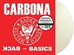 CARBONA/BACK TO BASICS (LTD.500 WHITE VINYL)