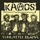 KAAOS/TUHLATTU ELAMA(live in Viiala 1981)