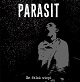 PARASIT/EN FALSK UTOPI (LTD.400 BLACK)