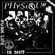 PHYSIQUE/PUNK LIFE IS SHIT (LTD.500 SPLATTER/4th PRESS)