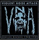 VIOLENT NOISE ATTACK/COMPLETE DEAFNESS 1988/1989 (2ndプレス) (LTD.200 BLACK)