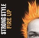 STRONG STYLE/FIRE UP