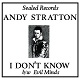 ANDY STRATTON/I DON'T KNOW