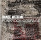 DANCE WITH ME/PUNKROCK COURAGE