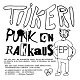 TIIKERI/PUNK ON RAKKAUS