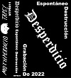 DESPERDICIO/Espontaneo Destruccion (LTD.100)