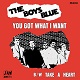 BOYS BLUE/YOU GOT WHAT I WANT