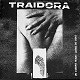 TRAIDORA/UN CUERPO TRANS LLENO DE ODIO (7"o[W)