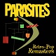 PARASITES/RETRO-POP REMASTERES (LTD.300 DIG-PACK再発盤)