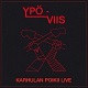 YPO-VIIS/KARHULAN POIKII LIVE (2023 PNV)