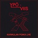 YPO-VIIS/KARHULAN POIKII LIVE (2023 PNV)