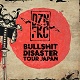 DEZINFEKCE/BULLSHIT DISASTER TOUR JAPAN