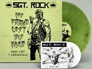 SGT ROCK/MY FRIEND LOST HIS FACE - DEMO 1987+REHEARSAL (LTD.100 DIE-HARD)