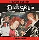 DICK SPIKIE/THE VERY BEST OF 1998-1999 (AiO)