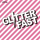 GLITTERFAST/S-T
