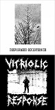 DEFORMED EXISTENCE // VITRIOLIC RESPONSE/SPLIT (LTD.300)