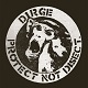 DIRGE/PROTECT NOT DISECT. (LTD.COLOR)
