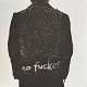 NO FUCKER/ARE YOU REALLY SO AFRAID