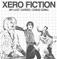XERO FICTION/MY LAST CARESS/GOING GOING (LTD.500)