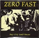 ZERO FAST/BAY CITY LOUD VOICES (2025WPĔ)