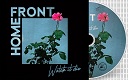 HOME FRONT/WATCH IT DIE (DIGIPACK CD)