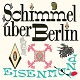 SCHIMMEL UBER BERLIN/EISENMUND