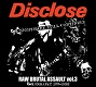 DISCLOSE/RAW BRUTAL ASSAULT Vol.3 : DISCOGRAPHY 1999-2002